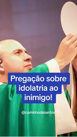 Nessa homilia nosso Frei explica q idolatrar o inimigo hj e comum! Assista até o final! #catolico #fyp #freigilson #viral #foryou #pregação 