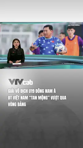 U19 Việt Nam dừng bước ở vòng bảng giải vô địch U19 Đông Nam Á #vtvcab #u19vietnam #tiktoknews