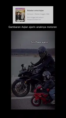 Otw jadi anak motoran kayak Papa😎 #bidadariuntukaqlan Novel BUA tersedia di Shoppe ya ❤#novelbidadariuntukaqlan #takdiruntukleonel #fizzo #leonelazeemabqary  #aqlaneshaalabgary #storyhusni #fizzo #rekomendasifizzo #fizzoislami #fyp