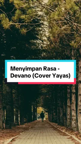 Menyimpan Rasa - Devano (Cover Yayas) #menyimpanrasa #devanodanendra #liriklagu #lirikvideo #musicstory #capcut 