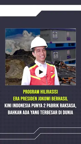 Program Hilirisasi Era Presiden Jokowi Berhasil #jokowipresidenku #indonesiamaju #lanjutkanpembangunan 