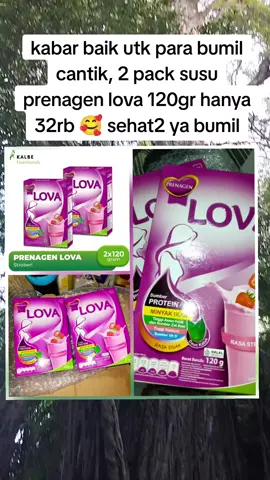 kabar baik utk para bumil cantik, 2 pack susu prenagen lova 120gr hanya 32rb 🥰 sehat2 ya bumil #prenagenlova #fyp 