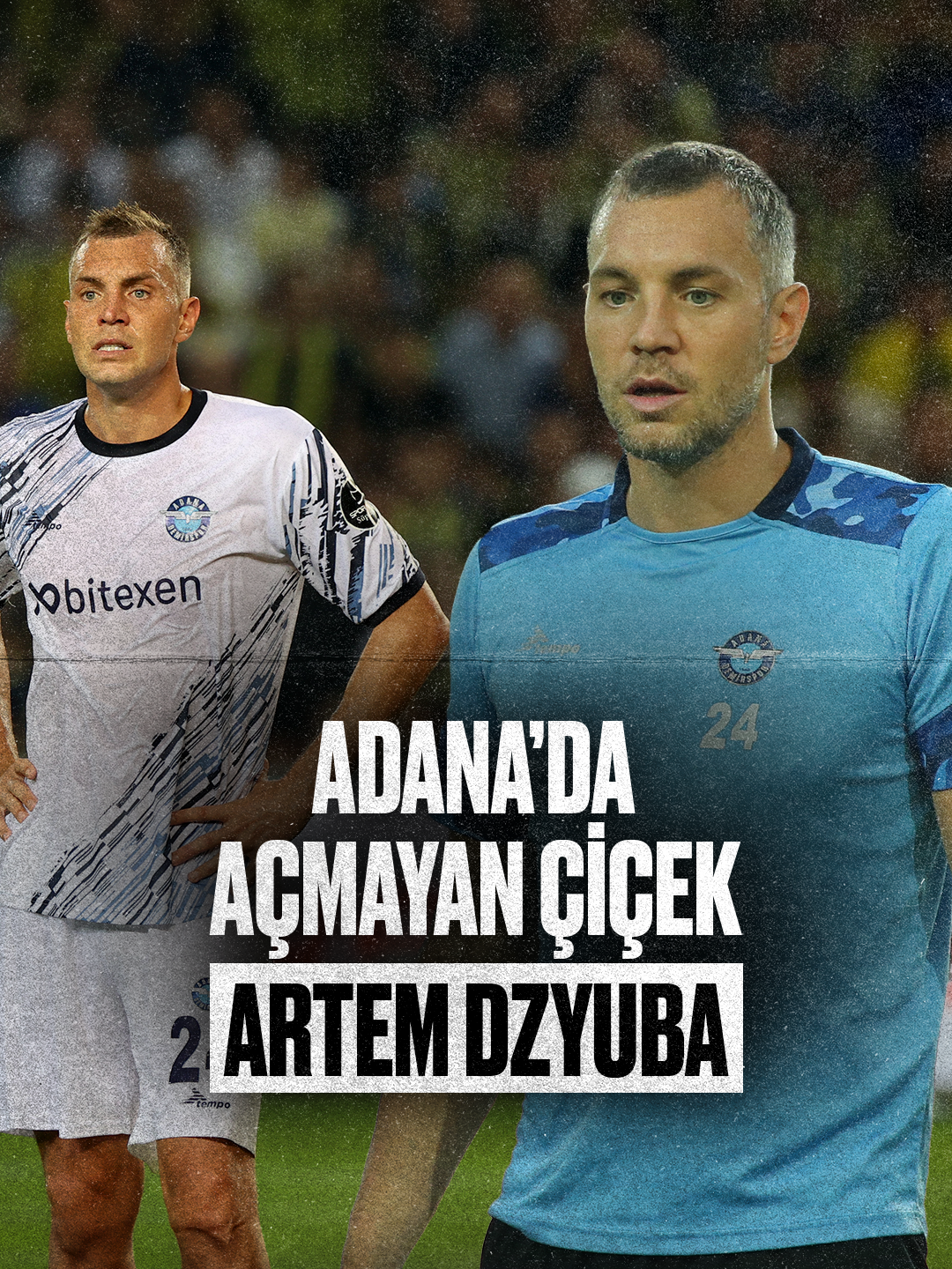 🥀 Adana'da açmayan çiçek: Artem Dzyuba. #gdhspor #artemdzyuba #adanademirspor #süperlig #fenerbahçe