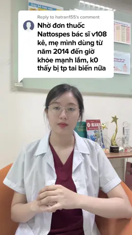 Nhờ đơn thuốc Nattospes của bác sĩ viện 108 kê mà mẹ mình dùng từ năm 2014 đến giờ khỏe mạnh lắm, không thấy bị tái phát tai biến nữa #learnontiktok #songkhoe247 #nattospes #taibienmachmaunao #dotquy #cucmaudong #thieumaunao #roiloantiendinh #natttospesplatinum #daudau #hoamat #chongmat #utai #dotquynao #taibien