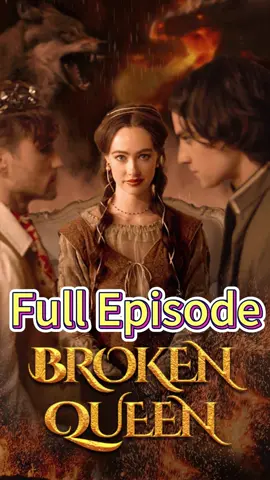 Broken Queen Full Series You Can't Miss! #brokenqueen #dramatiktok #dreameshort #mustwatch #fullepisode #dramarecommendations #werewolf #romance #rebirth #secondlife #revenge