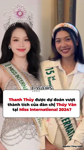Thanh Thủy được dự đoán vượt thành tích của đàn chị Thúy Vân tại Miss International 2024? #huynhthithanhthuy #phamhongthuyvan #missinternational #missinternationalvietnam #tiktokgiaitri #lavyon