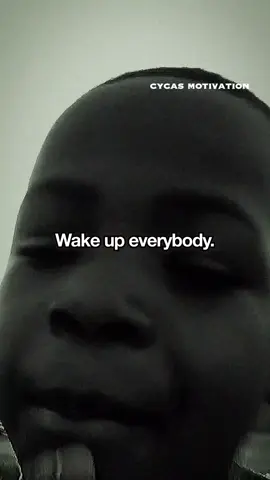 “Wake Up Everybody…”💯 Credit: @lilarsenio  #motivation #inspiration 