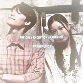 Part 29 | THE ONLY EXCEPTION EDIT AUDIO | #rwiioraudios #sweethome #audioedits #audiosforedits #shipaudio #cuteaudio #softaudios #viral #xybca #foryou #paramore #theonlyexception 