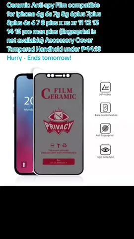 Ceramic Anti-spy Film compatible for iphone 6g 6s 7g 8g 6plus 7plus 8plus 6s 6 7 8 plus x xs xr 11 12 13 14 15 pro max plus (fingerprint is not available) Accessory Cover Tempered Handheld under ₱44.10 Hurry - Ends tomorrow!