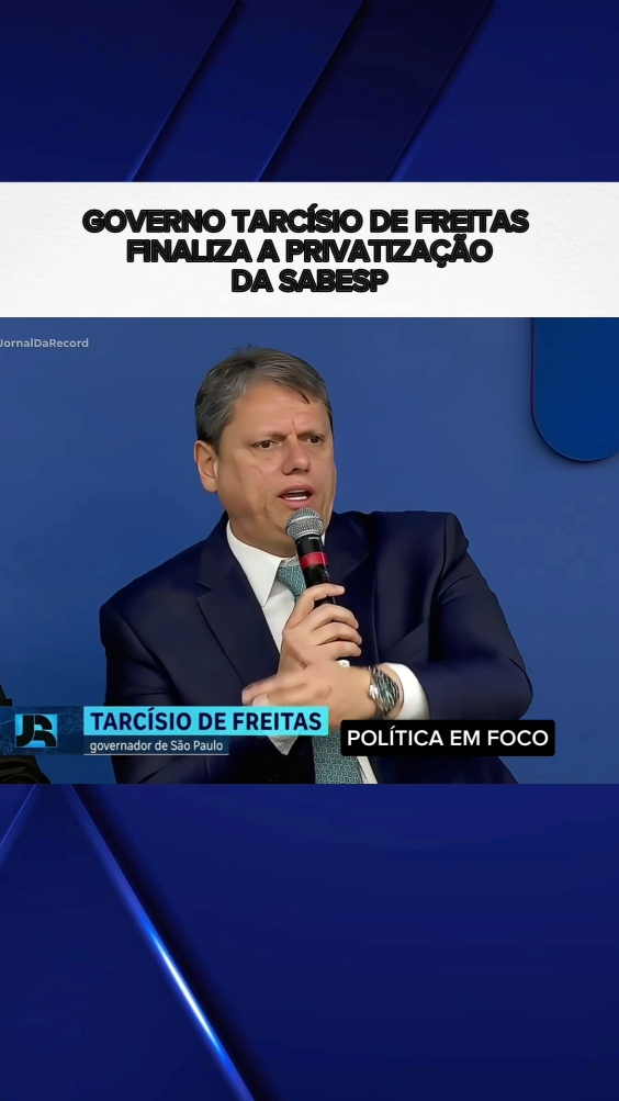 GOVERNO TARCÍSIO DE FREITAS FINALIZA A PRIVATIZAÇÃO DA SABESP #noticias #news #foryou 