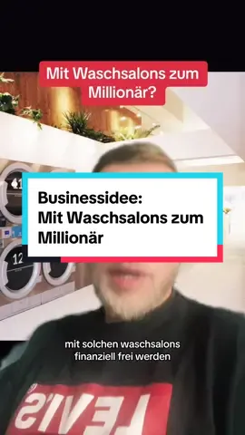 Businessidee Waschsalons #selbstständigkeit #finanziellefreiheit #unternehmertum #geschäftsidee #vermögensaufbau #businessidee #snackautomat 