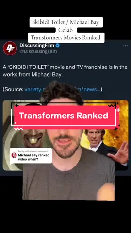 Replying to @Branden who asked for this? I hate using that question, but who asked for this movie? Michael Bay is allegedly working on a Skibidi Toilet movie and tv series, and I have no idea why. In celebration / in line with the toilet talk, I thought I’d rank the Transformers movies, from worst to best. #skibiditoilet #michaelbay #skibidi #movie #movietok #film #filmtok #transformers #optimusprime 