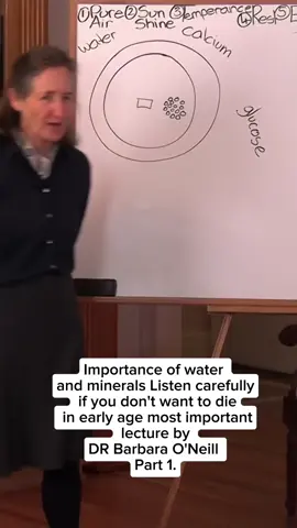Importance of water  and minerals Listen carefully  if you don't want to die  in early age most important  lecture by  DR Barbara O'Neill  Part 1.