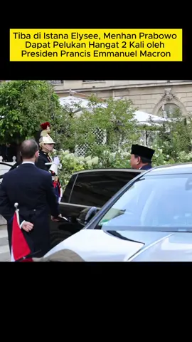 Tiba di Istana Elysee, Menhan Prabowo Dapat Pelukaan Hangat 2 Kali oleh Presiden Prancis Emmanuel Macron. #prabowo #macron #prancis #indonesia🇮🇩 