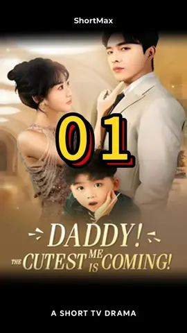 <Daddy! The Cutest Me is Coming!>#ShortTV#shorttv