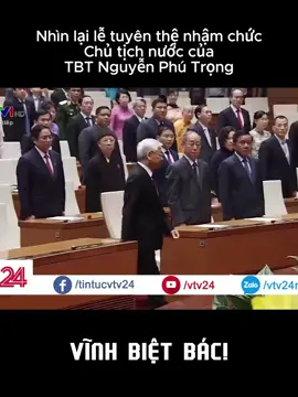 Nhìn lại lễ tuyên thệ nhậm chức Chủ tịch nước của TBT Nguyễn Phú Trọng