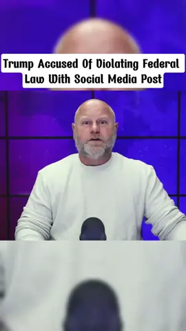 Trump Accused Of Violating Federal Law With Social Media Post #jonnycash#donaldtrump#newtrendingtiktok    #trendingtiktokviral#breakingnew