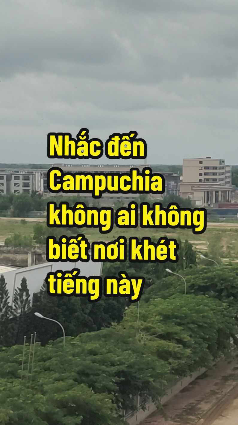 1 nơi khét tiếng, không đẹp như cái tên của nó #mocbaicampuchia🇰🇭 #cam #tamthaitu #xu 