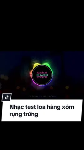 Nhạc test loa ĐÁNH SẬP NHÀ HÀNG xóm  #VoiceEffects #95haugiang #amthanhhoangkhang #xuhuongtiktok2024  