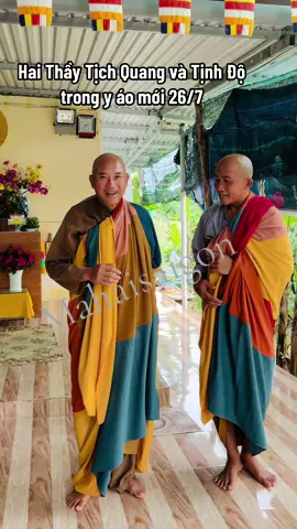 Hai Thầy Tịch Quang và Tịnh Độ trong y áo mới 26/7#xuhuongtiktok #fyp #tinhdo #tichquang 
