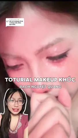 Trả lời @🐥ྀི Tut khóc cho mấy b đây nha. Chúc mấy b khóc thành công🤣 #makeup #makeuptutorial #makeupdouyin #review #reviewlamdep #goclamdep #fyp 