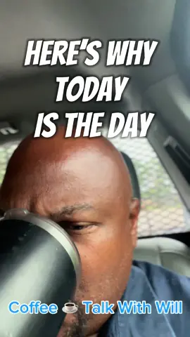 Here’s Why  Today  Is The Day#coffeetalk #trending #viral 