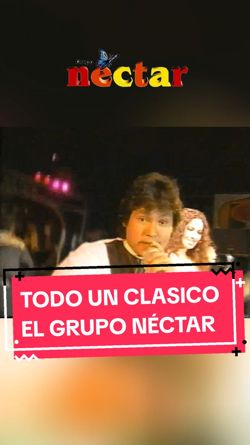 Todo un clásico con el Grupo Néctar 🎶  #gruponectar #clasicos #retro #cumbiaperuana #cumbiaperuana🇵🇪 #Cumbia #recuerdosdesbloqueados #recuerdos #bauldelosrecuerdos #baul #nostalgia #ojitoshechiceros #elarbolito #nuevaqfm 