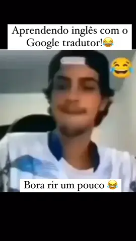 Aprendendo inglês com o Google tradutor!!😳🫣🤭😂😂😂😂😂