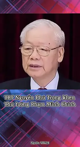 TBT Nguyễn Phú Trọng khen Thủ tướng Phạm Minh Chính #tongbithu #nguyenphutrong #thutuong #phamminhchinh #chinhsu 