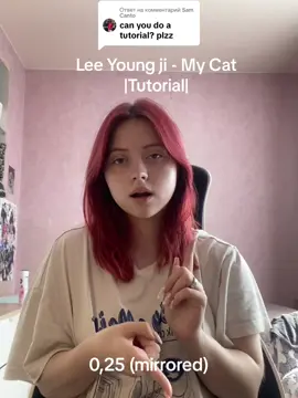 Ответ пользователю @Sam Canto надеюсь все понятно😽 #MYCAT #leeyoungji #tatting #kpop #fyp #coverdance #kpopfyp #viral #dance #рекомендации #kpopcoverdance #кавердэнс #кпоп #fypシ゚viral #рек @이영지 