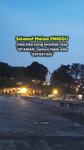 selamat malam minggu, jiwa jiwa yang terjebak rasa nyaman namun tidak ada kepaastian.   #fyp #sad #galaubrutal  #storysad🥀 #quetos #sadstory🥀😥  #storysadvibes💔🥀 #sadvibes🥀 #fouryoupage  ##katakata #terjebak 