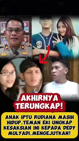 ANAK IPTU RUDIANA MASIH HIDUP TEMAN EKI UNGKAP KESAKSIAN INI KEPADA DEDY MULYADI.MENGEJUTKAN#news #vina #vinacirebon #kasusvina #eky #anak #ipturudiana #trending #viralvideo 
