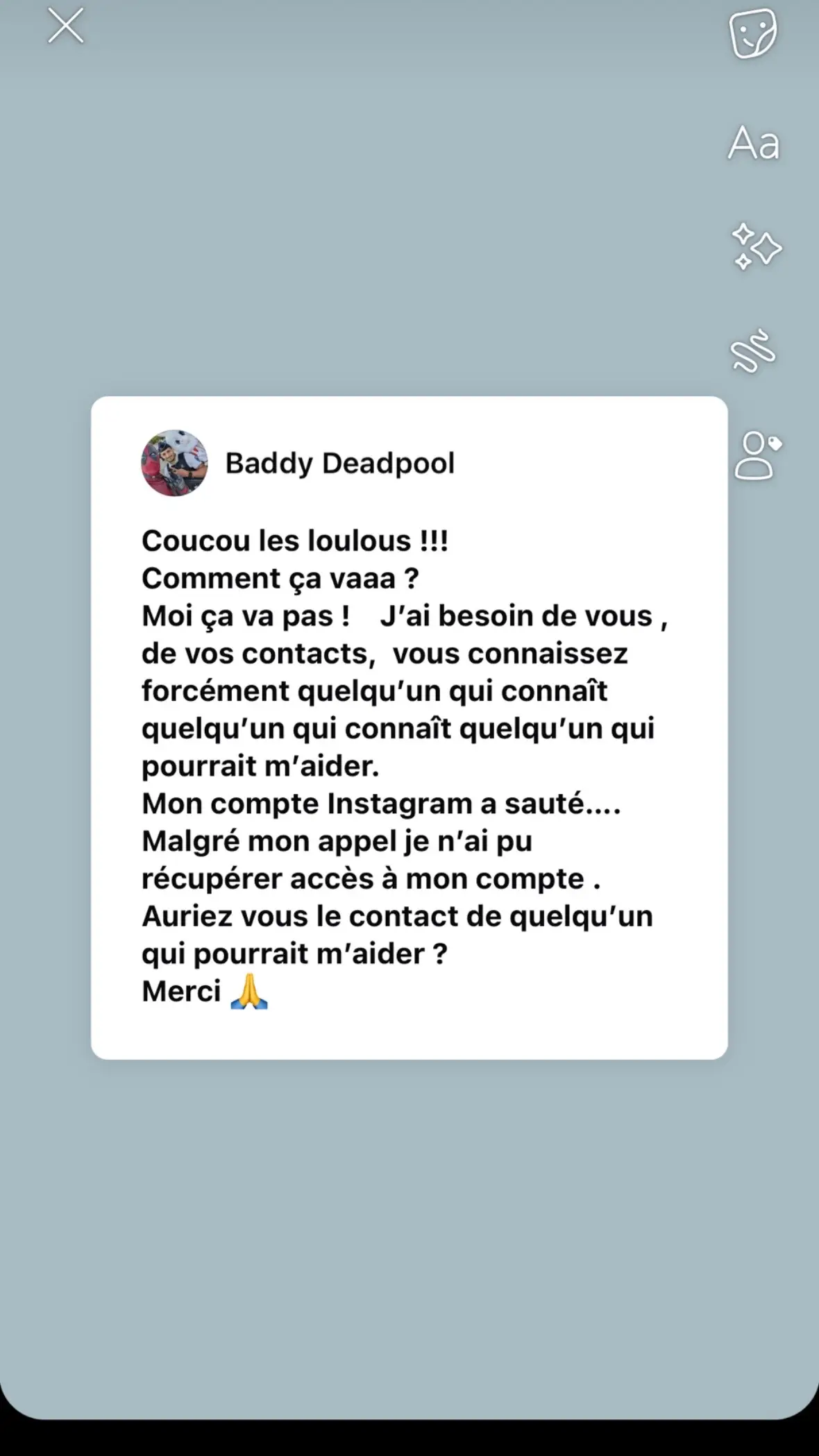 Se faire sauter son compte instagram a 104k. !  Mais je suis en vie c’est deja ca ! Aidez moi svp  #baddydeadpool #deadpool #help  