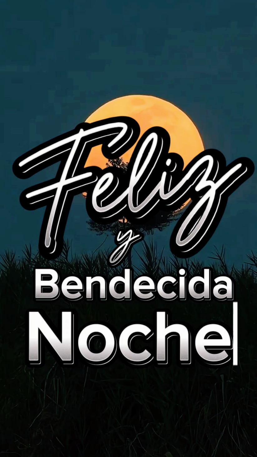 Feliz y bendecida Noche #bendiciones #buenasnoches #frasesbonitas #arelimendoza #CapCut 