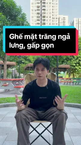 Ghế mặt trăng ngả lưng gấp gọn chịu tải đi camping, dã ngoại#ghemattrang#ghemattrangngalung #ghemattranggapgon #ghecamping #ghedulich #xuhuong#vivucamp#vivucamping 