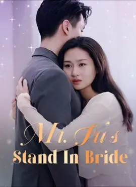 《Mr.Fu's Stand-in Bride》#ShortTV#shorttv#foryou#drama#shortplay#cdrama#lovestory#dramatiktok#shortplay#shortdrama