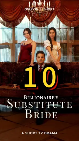 <Billionaire's Substitute Bride  >#ShortTV#shorttv