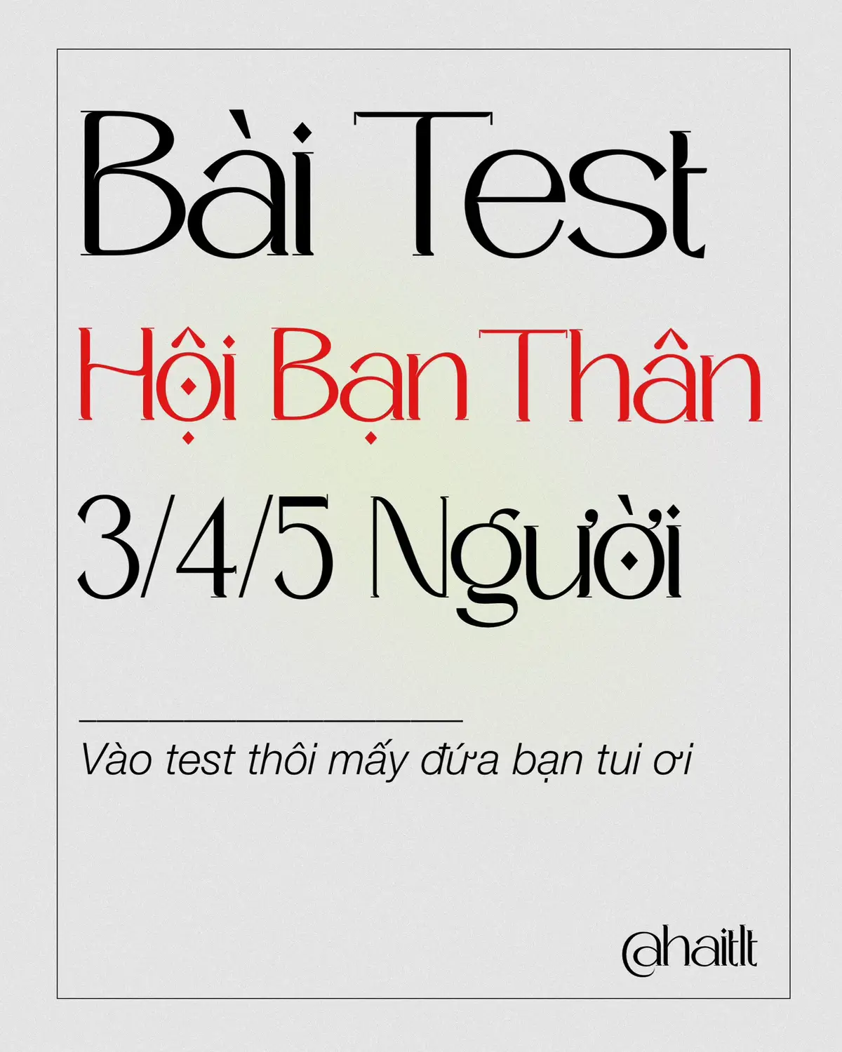 Triển thui tụi bây ơi 🥳 #banthan #friends #tinhban #banbe #hoibanthan #test #check #kiemtra #funny #giaitri #xuhuong #foryou #camxuc #fyp #haitlt #lifetwist 