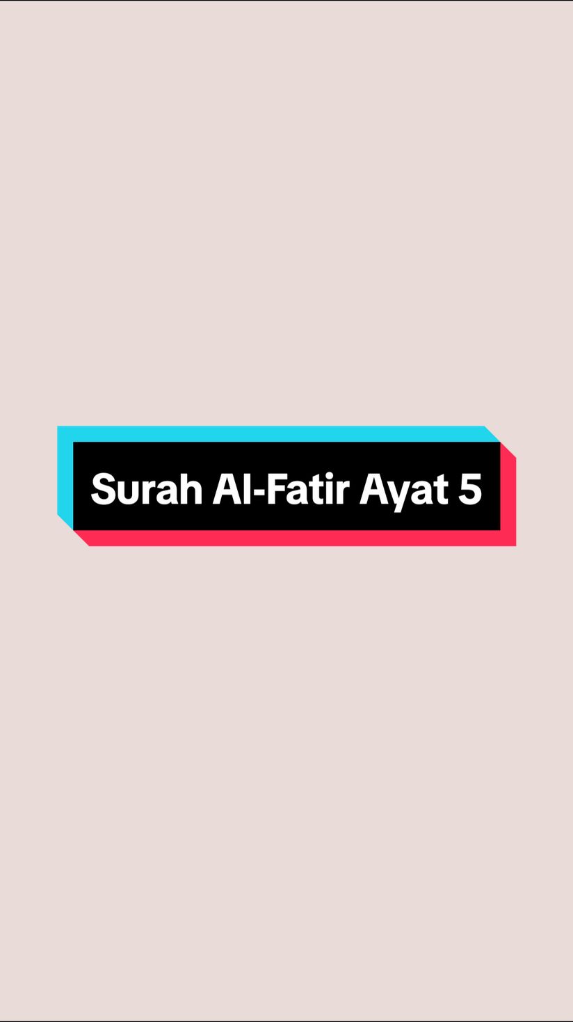 Surah Al-Fatir Ayat 5 #quran_alkarim#islamic_video#surahalfatir#amamawiasi 