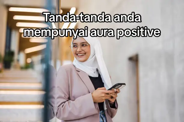 Cuba check ada tak tanda-tanda ni? Kalau tiada atau tidak cukup, jom sama2 kita usaha untuk menjadi lebih positive 