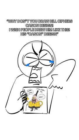 I LIKE THE DESIGN BTW I NEVER SAID I DIDNT its just people who say “you cant draw him like that he looks like this” STFU YOU ARE THE WORST #gravityfalls #billcipher #silly #artistoftiktok #fyp