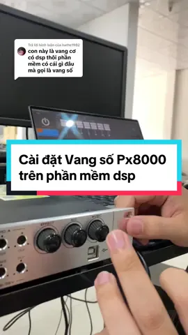 Trả lời @hathe1982 Cài đặt Vang số Px8000 trên phần mềm dsp  #hoangnamaudio #karaoke #7Acoustic 