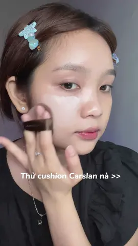 Thích kem nền Carslan nên thử luôn cushion, mà zá chát quá nghen huhu #cushion #carslan #fyp #reviewlamdep 