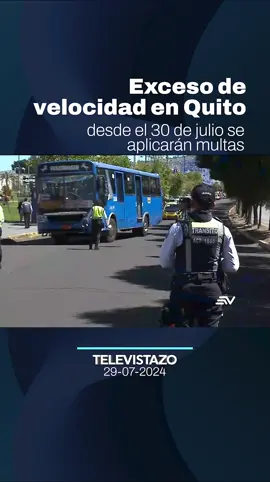 #Televistazo | Las multas por exceso de velocidad en Quito empezarán desde este martes, 30 de julio. Los operativos con los radares manuales no serán sorpresa. 
