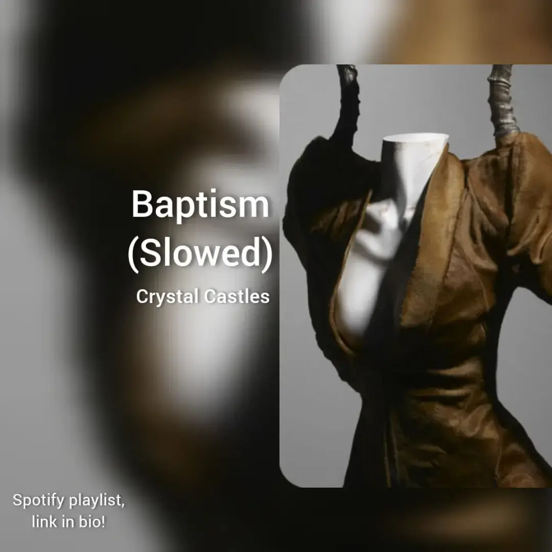 Baptism (Slowed) #trendformusic #foryou #xyzbca #vibes 