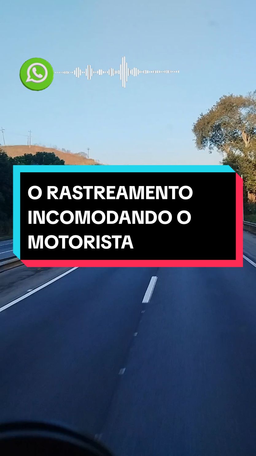 O RASTREAMENTO INCOMODANDO O MOTORISTA  #rastreamento #incomodando #motorista #estrada #tikTok #tiktoknews #foryou #áudio #caminhão #Brasil  @VANDERSON @VANDERSON 