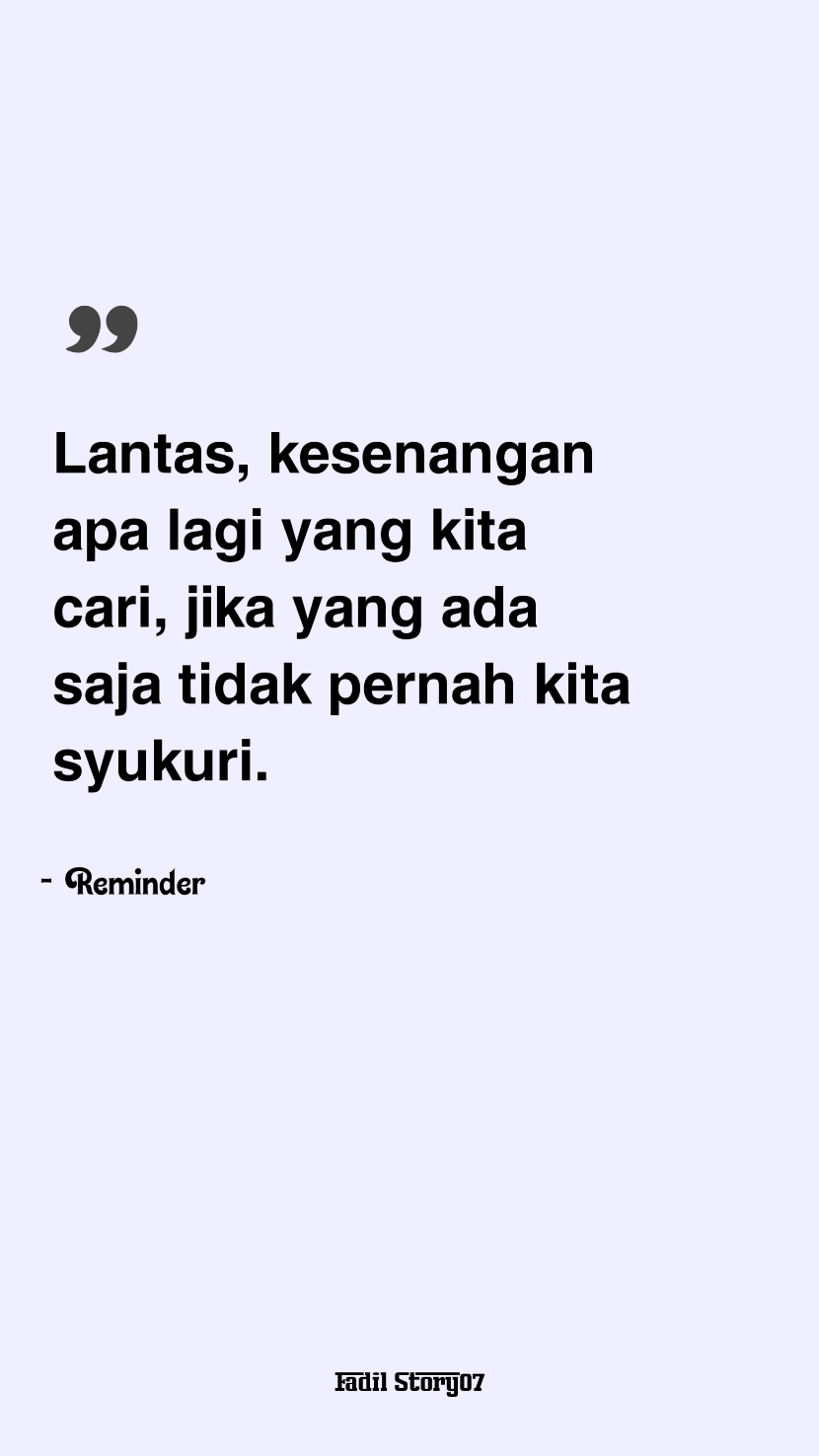 jangan lupa untuk bersyukur.  #quotes #quotesislam #quotestory #selfreminder #katakata #motivation #fyp #fadilstory07 