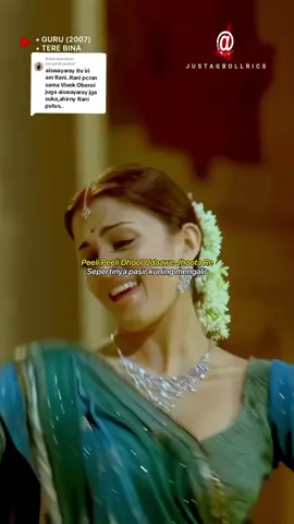 Membalas @paryanti.yanti67 Aduh gimana yak😭😂 #terebina #guru #aishwaryarai #abhishekbachchan #aishwaryaraibachchan #bollywoodlyrics #justagbollrics #fypシ゚viral 