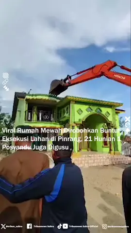 Viral Rumah Mewah Dirobohkan Buntut Eksekusi Lahan di Pinrang, 21 Hunian 1 Posyandu Juga Digusu Pengadilan Negeri (PN) Kabupaten Pinrang, Sulawesi Selatan (Sulsel) melakukan eksekusi 21 objek rumah warga di Desa Maroneng, Kecamatan Duampanua. Eksekusi tersebut surat perkara perdata Nomor: 9/Pdt.G//2017/PN.Pin, jo Putusan Pengadilan Tinggi Makassar Nomor : 210/Pdt/2018/PT Mks jo Mahkamah Agung RI Nomor: 1381/K/PDT.2019 yang telah berkekuatan hukum tetap dalam perkara antara Hj Hajrah sebagai penggugat melawan H Rumpa sebagai pihak tergugat. #rumahmewah #videoviral #eksekusi#posyandu #hancurkan #tribunnewssultra Program: Tribun Viral Video Editor: Wa Ode Ria Ika Hasana Sumber: IG Infokejadianmakassar Uploader: