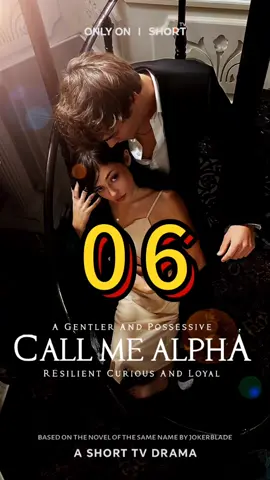 《Call Me Alpha 》#ShortTV#shorttv